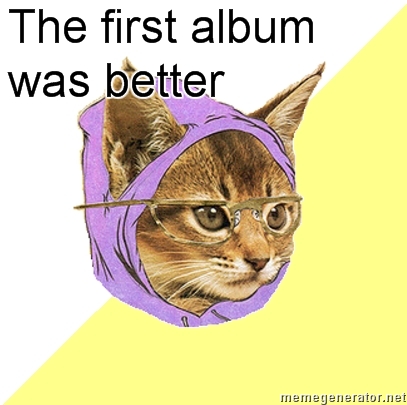 the-first-album-was-better.jpg