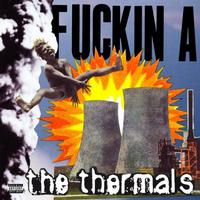 thermals-fuckin_a.jpg
