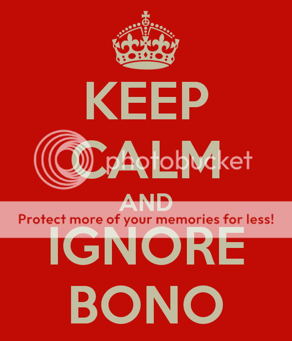 keep-calm-and-ignore-bono_zpsf5ba861c.png