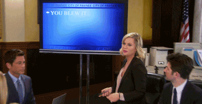 parks-and-recreation-presentation-you-blew-it-super-hard-complete-buffoonery-1382657829E.gif